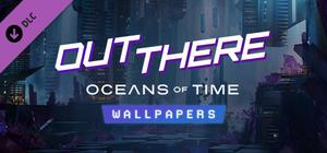 Out There: Oceans of Time - Wallpapers banner