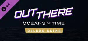 Out There: Oceans of Time - Deluxe Skins banner
