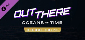 Out There: Oceans of Time - Deluxe Skins banner