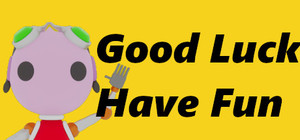 Good Luck Have Fun banner