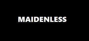 Project: Maidenless banner