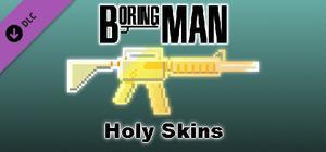 Boring Man: Holy Weapon Skins banner