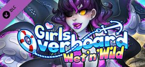 Girls Overboard- 18+ Wet'n'Wild banner