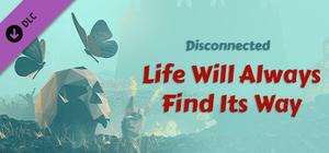 Ragnarock - Disconnected - "Life Will Always Find Its Way" banner