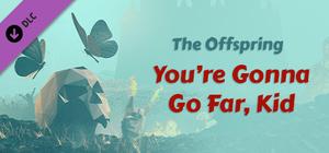 Ragnarock - The Offspring - "You're Gonna Go Far, Kid" banner