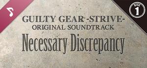 Guilty Gear -Strive- Original Soundtrack Necessary Discrepancy Disc 1 banner