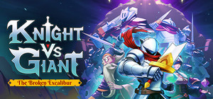 Knight VS Giant : The Broken Excalibur banner