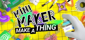 Mini Maker: Make A Thing banner