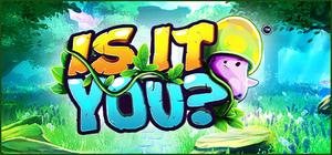 Is it you? banner