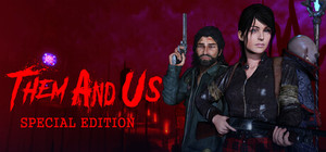 Them and Us - Special Edition banner
