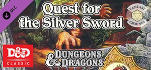Fantasy Grounds - D&D Classics: TRS2 Quest for the Silver Sword (Basic) banner
