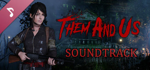 Them and Us (Video Game Soundtrack) banner