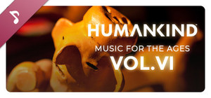 HUMANKIND™ - Music for the Ages, Vol. VI banner