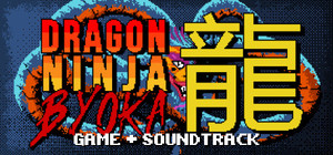 DRAGON NINJA BYOKA + SOUNDTRACK banner