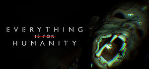 Everything Is For Humanity banner