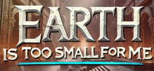 Earth is too small for me banner