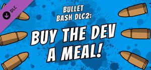 Buy The Dev a Meal - Bullet Bash banner
