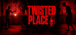 A Twisted Place banner