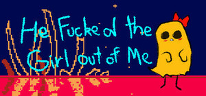 He Fucked the Girl Out of Me. banner