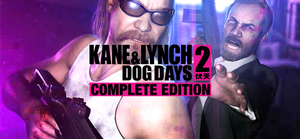 Kane & Lynch 2: Dog Days - Complete Edition banner