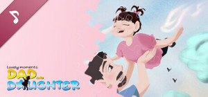 Lovely Moments: Dad and daughter Soundtrack banner