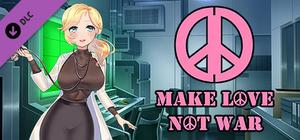 Make Love Not War - 18+ Content banner