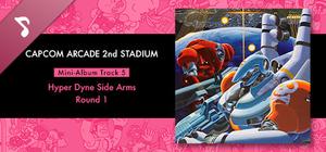 Capcom Arcade 2nd Stadium: Mini-Album Track 5 - Hyper Dyne Side Arms - Round 1 banner