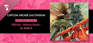 Capcom Arcade 2nd Stadium: Mini-Album Track 7 - 1943 Kai - Midway Kaisen - Air Battle B banner