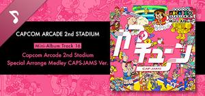 Capcom Arcade 2nd Stadium: Mini-Album Track 16 - Capcom Arcade 2nd Stadium Special Arrange Medley CAP-JAMS Ver. banner