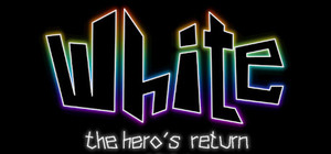 White : The Hero's Return banner