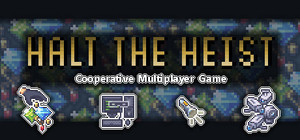 Halt The Heist! banner
