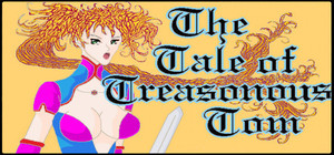 The Tale of Treasonous Tom: Part 1 banner