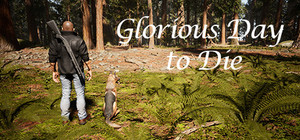 Glorious Day to Die banner