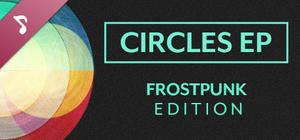 Circles EP: Frostpunk Edition banner