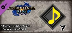 Monster Hunter Rise - "Monster & Title Music: Piano Version" BGM banner