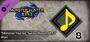Monster Hunter Rise - "Monster Hunter Series Bases Pt. 2" BGM banner
