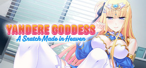 Yandere Goddess: A Snatch Made in Heaven banner