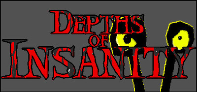 Depths of Insanity