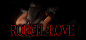 ROUGH LOVE banner