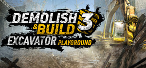 Demolish & Build 3: Excavator Playground banner