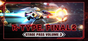 R-Type Final 2 - Stage Pass Volume 3 banner