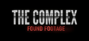 The Complex: Found Footage banner