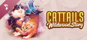 Cattails: Wildwood Story Original Soundtrack banner