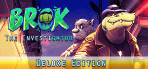 BROK The InvestiGator Deluxe Edition banner