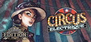 Circus Electrique Deluxe Edition banner