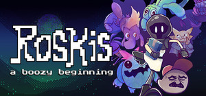 Roskis: A Boozy Beginning banner