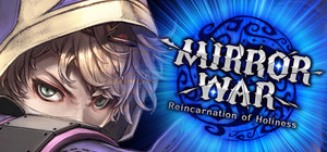 Mirror War - Reincarnation of Holiness SA banner