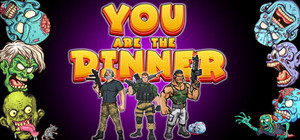 YOU ARE THE DINNER banner