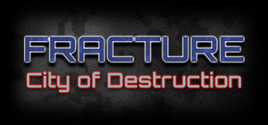 Fracture: City of Destruction banner