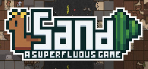 Sand: A Superfluous Game banner